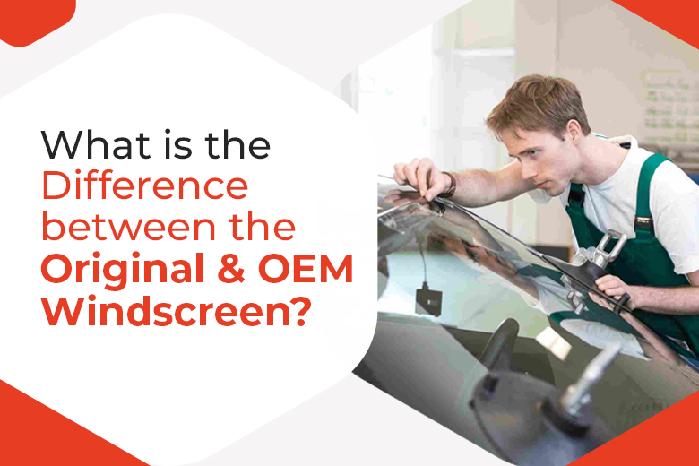 What is the Difference between the Original and OEM Windscreen